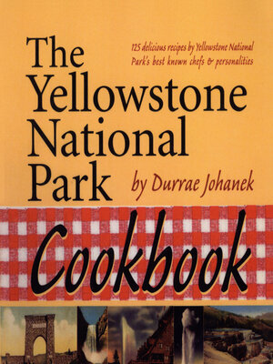 cover image of The Yellowstone National Park Cookbook